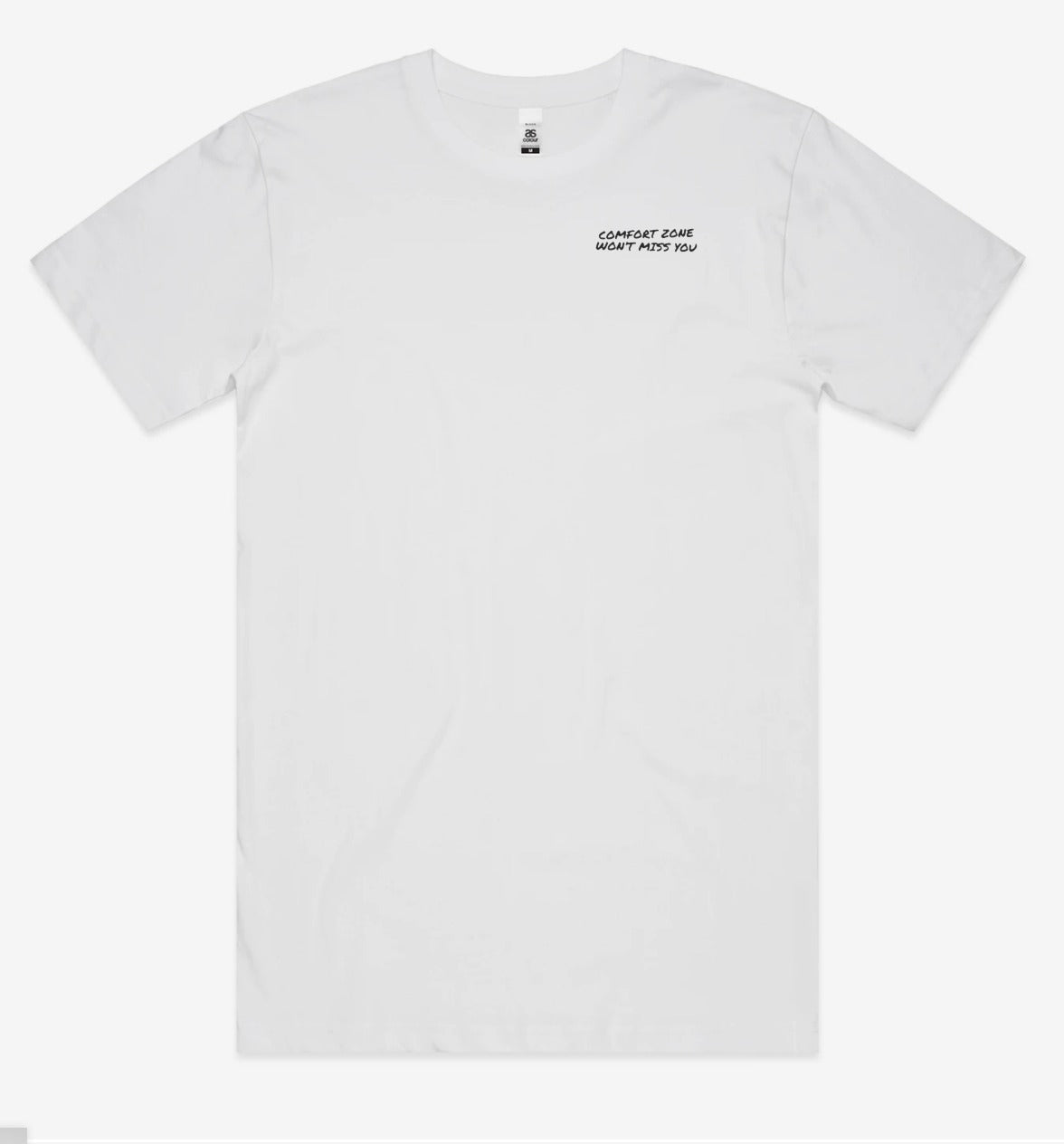Your Comfort Zone Won't Miss You Tee front left chest flat lay